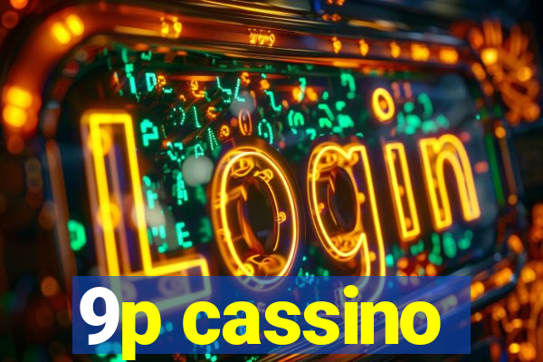 9p cassino